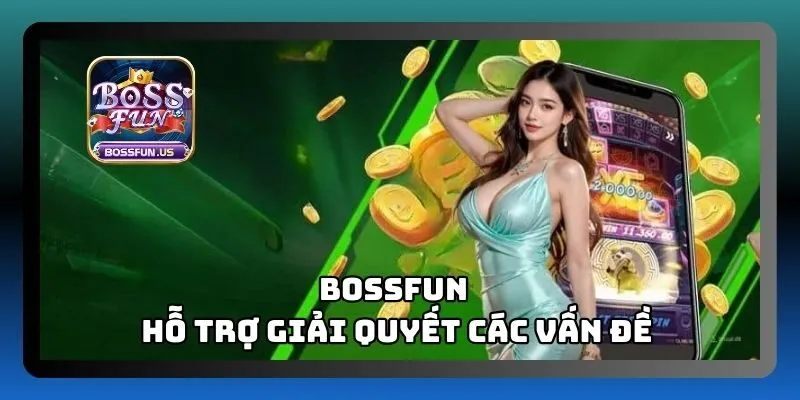 Chăm sóc khách hàng Bossfun - Hỗ trợ chuyên nghiệp, tận tâm 2 CSKH hỗ trợ giải đáp các vấn đề về giao dịch tài chính