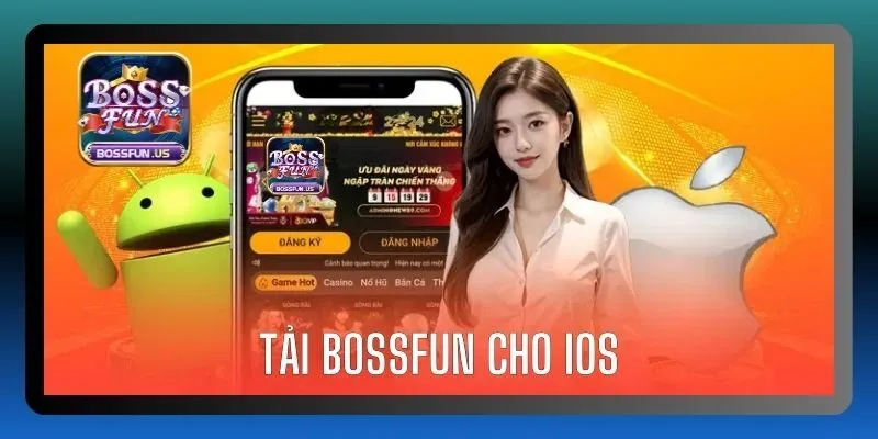 Hướng dẫn tải Bossfun nhanh chóng về máy cực đơn giản 2 Hướng dẫn tải app Bossfun cho IOS
