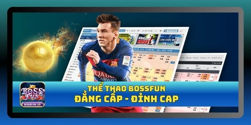 Thể thao Bossfun - Cá cược không giới hạn, tỷ lệ thắng cao 1 Thể thao Bossfun sở hữu giao diện đẹp mắt