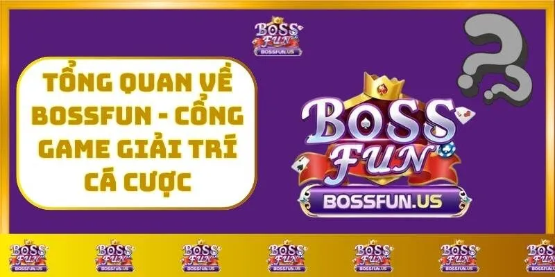 trang chủ 23 BossFun – Cổng Game Giải Trí, Cá Cược